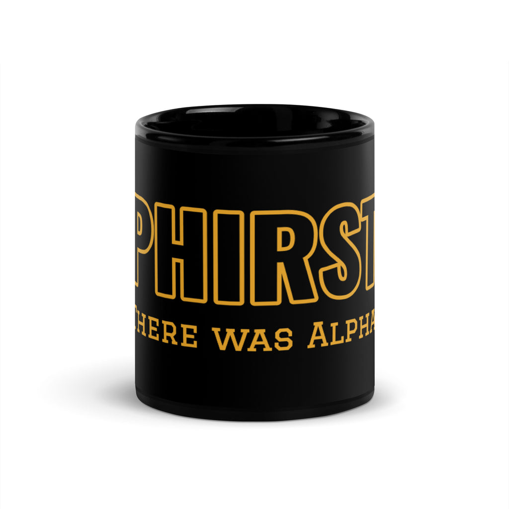 PHIRST There was Alpha Black Glossy Mug - My Greek Boutique