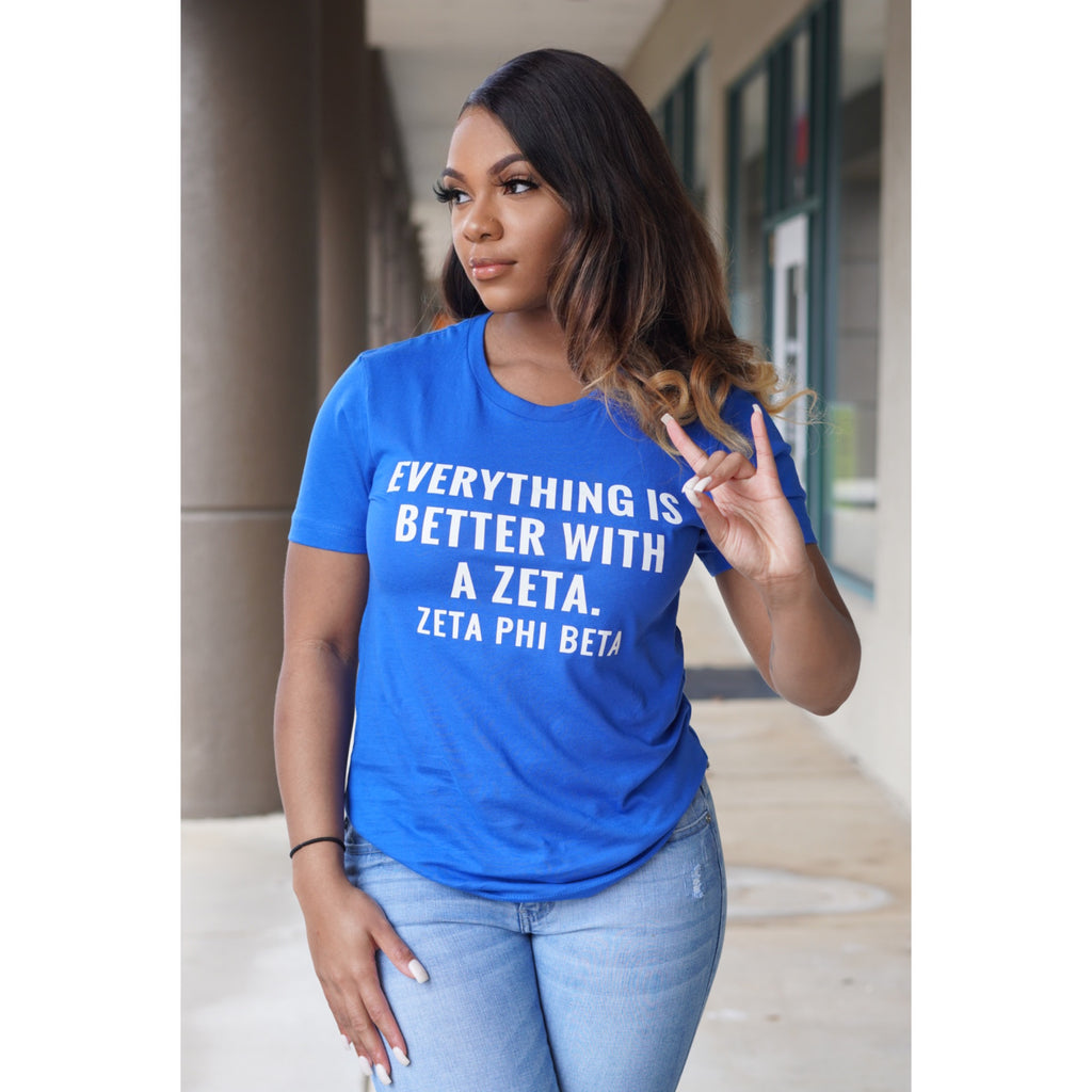 Everything is Better Zeta Shirt - My Greek Boutique
