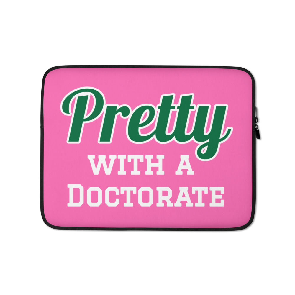 Pretty with a Doctorate Laptop Sleeve - My Greek Boutique